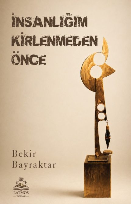 İnsanlığım Kirlenmeden Önce