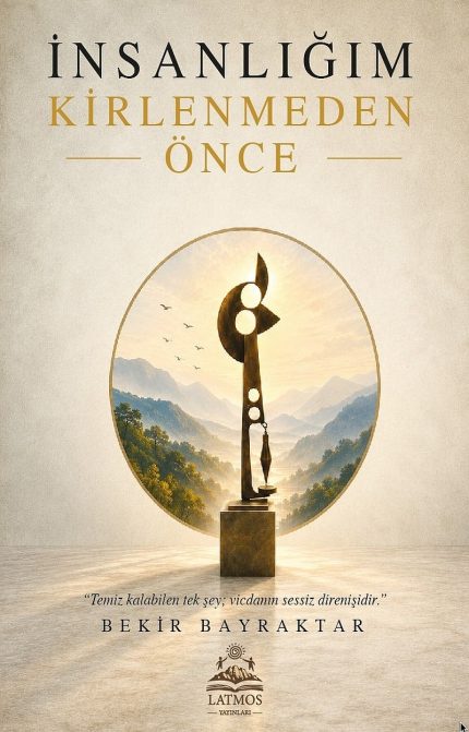 İnsanlığım Kirlenmeden Önce
